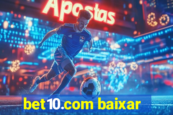 bet10.com baixar